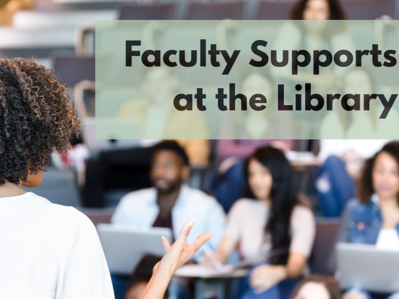 Faculty Supports at the Library