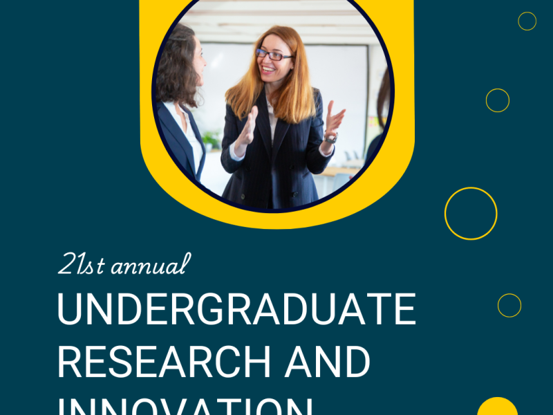 Text reads 21st annual undergraduate research and innovation conference April 7-10 2026. Picture of female presenting above text in a yellow frame.